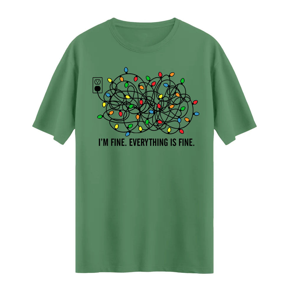 I'm Fine. Everything Is Fine. T-shirt – Mizahi ve Renkli Tasarım