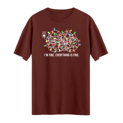 I'm Fine. Everything Is Fine. T-shirt – Mizahi ve Renkli Tasarım