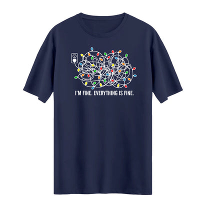 I'm Fine. Everything Is Fine. T-shirt – Mizahi ve Renkli Tasarım