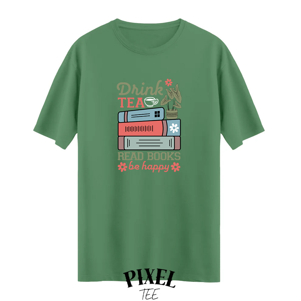 Drink Tea Read Books Be Happy Baskılı T-Shirt